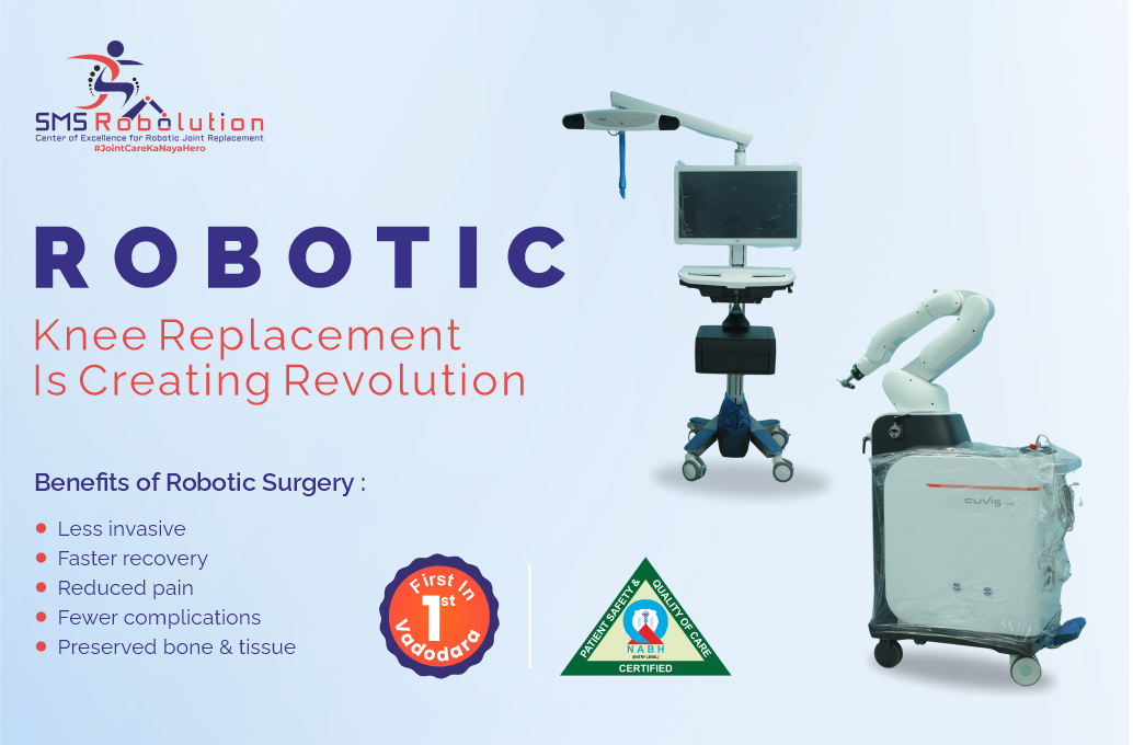 Robotic-Assisted Total Knee Replacement Surgery in Vadodara