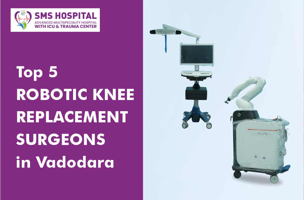 Robotic Knee Replacement Hospitals in Vadodara
