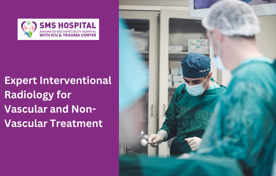 Expert Interventional Radiology for Vascular and Non-Vascular Treatment