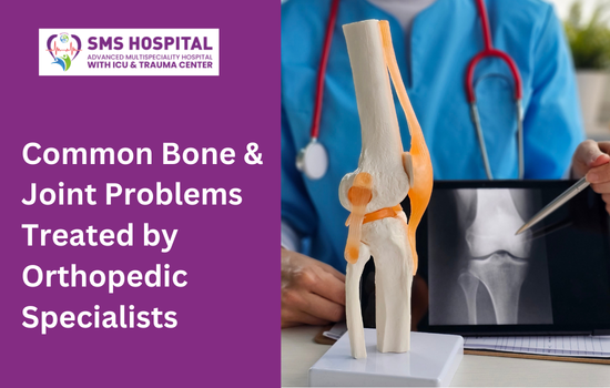 Common Bone & Joint Problems